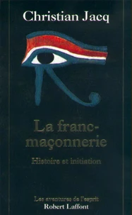La franc-maçonnerie - NE - HISTOIRE ET INITIATION