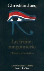 Christian Jacq et François Brunier - La franc-maçonnerie.