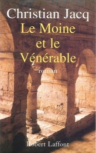 Christian Jacq - Le moine et le vénérable.
