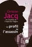 Christian Jacq - Le profil de l'assassin.