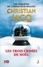 Christian Jacq - Les enquêtes de l'inspecteur Higgins  : Les trois crimes de Noël.