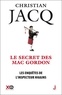 Christian Jacq - Les enquêtes de l'inspecteur Higgins Tome 11 : Le secret de Mc Gordon.