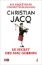 Christian Jacq - Les enquêtes de l'inspecteur Higgins Tome 11 : Le secret de Mc Gordon.