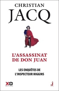 Christian Jacq - Les enquêtes de l'inspecteur Higgins Tome 15 : L'assassin de Don Juan.