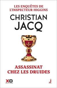 Christian Jacq - Les enquêtes de l'inspecteur Higgins Tome 21 : Un assassin chez les druides.