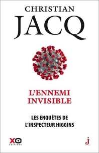 Christian Jacq - Les enquêtes de l'inspecteur Higgins Tome 38 : L'ennemi invisible.