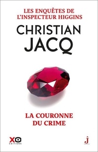 Christian Jacq - Les enquêtes de l'inspecteur Higgins Tome 44 : La couronne du crime.