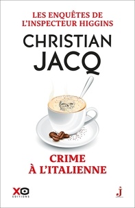 Christian Jacq - Les enquêtes de l'inspecteur Higgins Tome 53 : Crime à l'italienne.