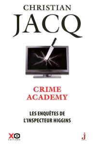 Christian Jacq - Les enquêtes de l'inspecteur Higgins Tome 6 : Crime academy.
