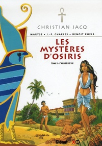 Christian Jacq et Maryse Charles - Les Mystères d'Osiris Tome 1 : L'arbre de vie.