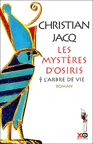 Christian Jacq - Les Mystères d'Osiris Tome 1 : L'arbre de vie.