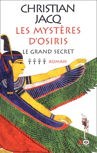 Christian Jacq - Les Mystères d'Osiris Tome 4 : Le grand secret.