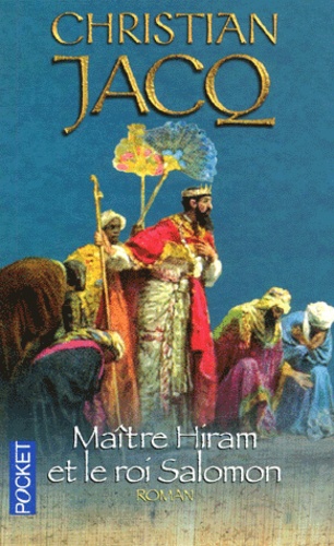 Maître Hiram et le roi Salomon de Christian Jacq - Poche - Livre - Decitre