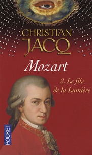 Christian Jacq - Mozart Tome 2 : Le Fils de la Lumière.