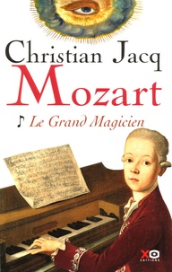Christian Jacq - Mozart - Tome 1, Le grand magicien avec un livret.