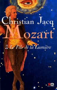 Christian Jacq - Mozart - Tome 2, Le Fils de la Lumière.