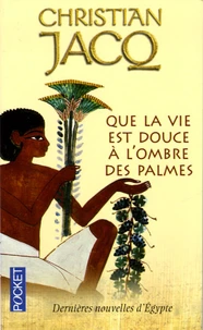 Que la vie est douce à l'ombre des palmes