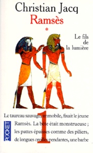 Christian Jacq - Ramsès Tome 1 : Le fils de la lumière.