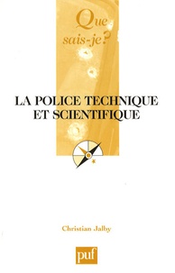 Christian Jalby - La police technique et scientifique.