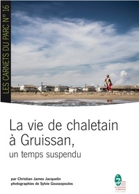 Christian james Jacquelin - La vie de chaletain à Gruissan, un temps suspendu.