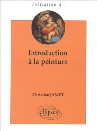 Christian Jamet - Introduction à la peinture.