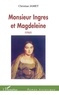 Christian Jamet - Monsieur Ingres et Magdeleine.