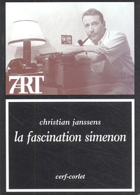 Christian Janssens - La fascination Simenon.