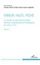 Christian Jérémie et Marie-Joëlle Louison-Lassablière - Erreur, faute, péché - Le concept de faute dans les textes littéraires, philosophiques et théologiques de 1453 à 1715 Volume 2.