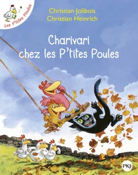 Charivari chez les P'tites Poules / Christian Jolibois | Jolibois, Christian (1954-....), auteur