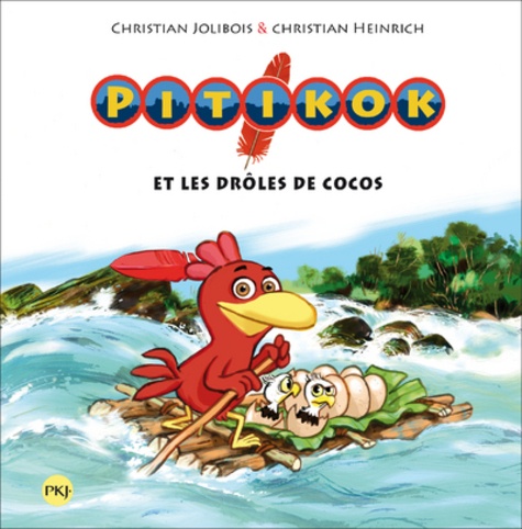 Christian Jolibois et Christian Heinrich - Pitikok Tome 6 : Et les drôles de cocos.