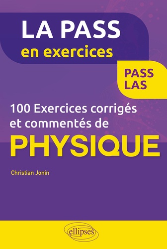 100 exercices corrigés et commentés de physique de Christian Jonin - Grand  Format - Livre - Decitre