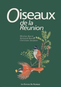 Christian Jouanin et Nicolas Barré - Oiseaux De La Reunion.