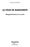 Christian Jouvenot - La folie de Marguerite - Marguerite Duras et sa mère.