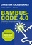 BAMBUS-CODE 4.0. Erfolgreiche Wachstumsstrategien für den digitalen Wandel