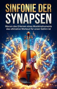 Sinfonie der Synapsen