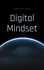 Digital Mindset. Ein Wegweiser zur digitalen Zukunft
