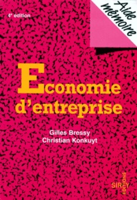 Christian Konkuyt et Gilles Bressy - Economie D'Entreprise. 4eme Edition 1998.