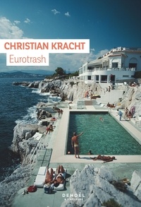 Christian Kracht - Eurotrash.