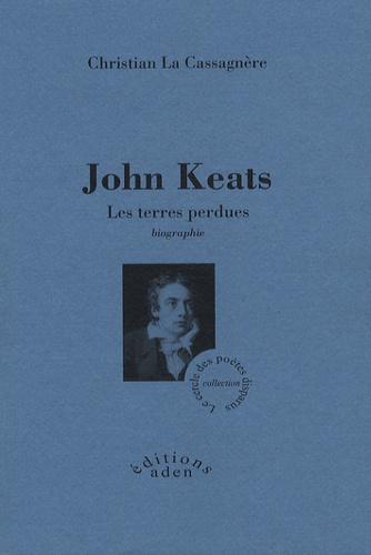 Christian La Cassagnère - John Keats - Les terres perdues.