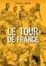 Christian Laborde - Le Tour de France - Abécédaire ébaubissant.