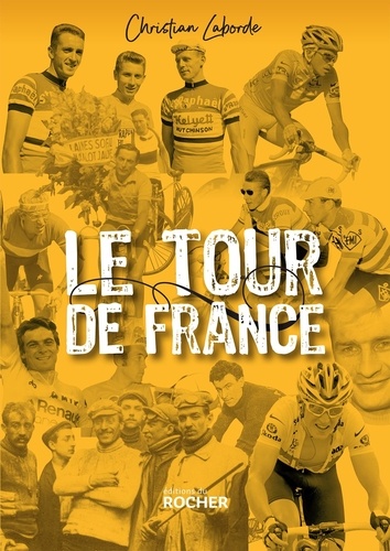 Le Tour de France. Abécédaire ébaubissant