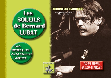 Christian Laborde - Les soleils de Bernard Lubat - Edition bilingue français-gascon.