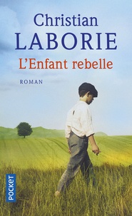 Christian Laborie - L'enfant rebelle.