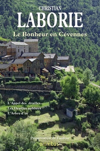 Christian Laborie - Le bonheur en Cévennes - L'Appel des drailles ; Les Drailles oubliées ; L'Arbre d'or.