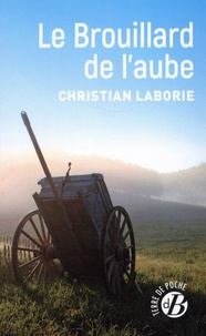 Christian Laborie - Le Brouillard de l'aube.
