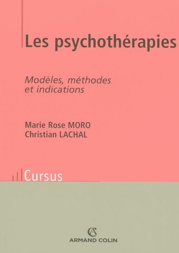 Les psychothérapies. Modèles, méthodes et indications