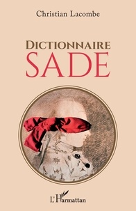 Christian Lacombe - Dictionnaire Sade.