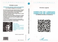 Christian Lagarde - Conflits de langues, conflits de groupes : les immigrés espagnols du Roussillon.