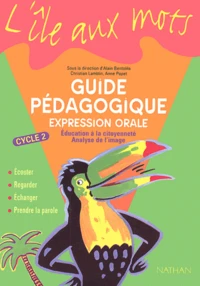 Expression Orale Cycle 2. Guide Pedagogique