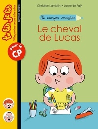 Christian Lamblin - Le crayon magique, Tome 01 - Le cheval de Lucas.